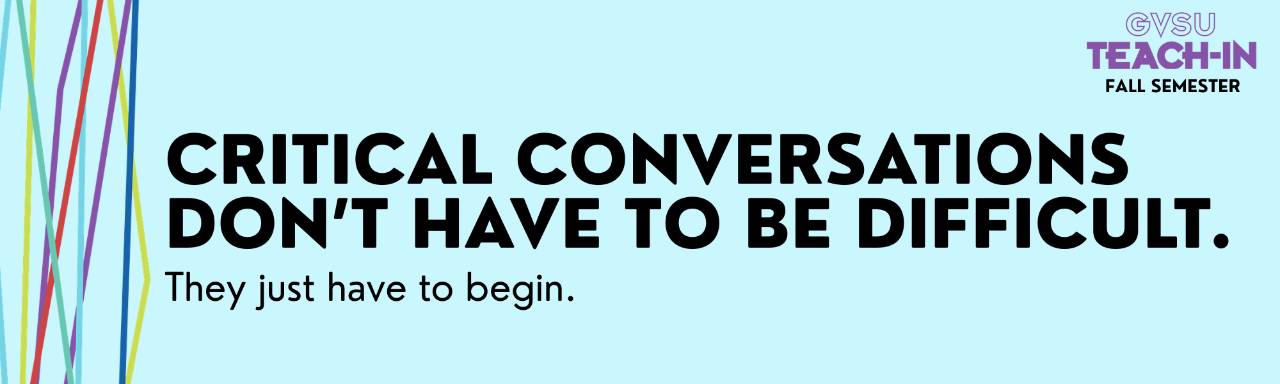Blue Teach-In Website Banner with text "critical conversations fon't have to be difficult. They just have to begin." with blue background